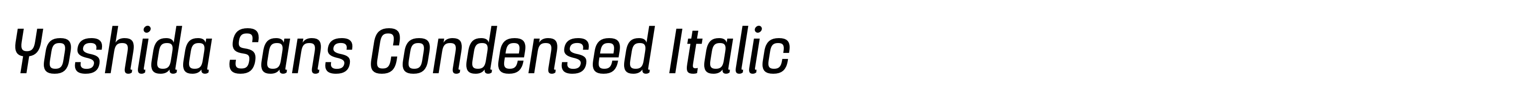 Yoshida Sans Condensed Italic